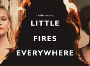 Для всех, кто на карантине: Hulu выпустил сериал "И повсюду тлеют пожары" (Видео)