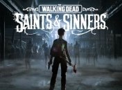 VR-боевик The Walking Dead: Saints & Sinners готовится к релизу: что нас ждет (Видео)