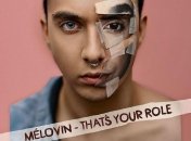 MELOVIN записал новый хит на песню "That’s Your Role" (Видео) 
