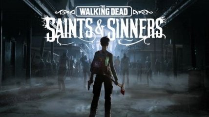 VR-боевик The Walking Dead: Saints & Sinners готовится к релизу: что нас ждет (Видео)