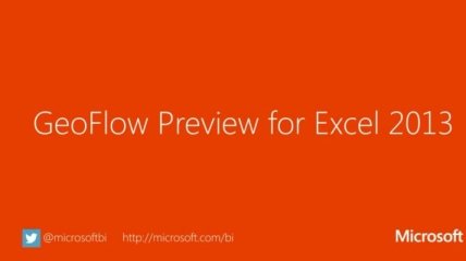 Microsoft представила дополнение GeoFlow для Excel (Видео)