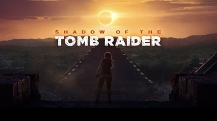 Вышел трейлер игры "Shadow of the Tomb Raider" (Видео)