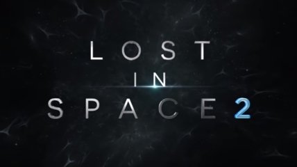 "Затерянные в космосе" от Netflilx: финальный трейлер второго сезона (Видео)