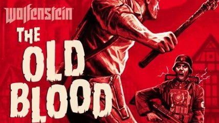 Wolfenstein: The Old Blood: информация о новом шутере