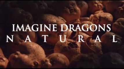 Imagine Dragons выпустили новый клип на песню "Natural" (Видео) 