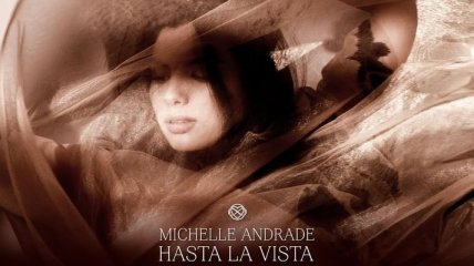 Michelle Andrade представила новую песню "Hasta La Vista" (Видео) 