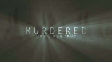 Стала известна дата выхода "Murdered: Soul Suspect" (Видео)