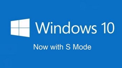 Microsoft откажется от Windows 10 S в пользу режима S Mode